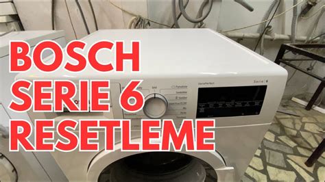 Bosch çamaşır makinesi program sıfırlama
